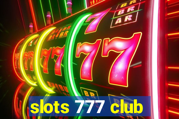 slots 777 club